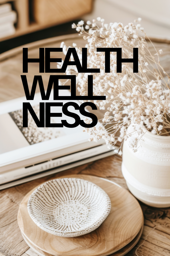 HEALTH WELLNESS